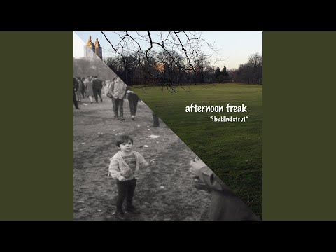 Afternoon Freak — The Blind Strut