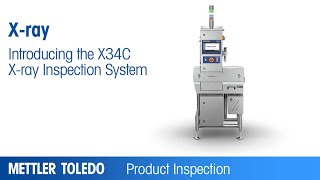 Introducing X34C X-ray Inspection System - Product - METTLER TOLEDO Product Inspection - EN