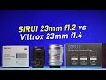 Sirui 23mm f1.2 VS Viltrox 23mm f1.4 - кто победит?