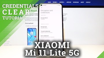 How to Clear Credentials on XIAOMI Mi 11 Lite 5G – Remove All Licenses