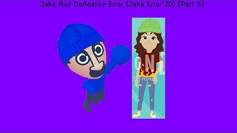 Jake And NoAnalise Error (Jake Error 70) [Part 5]