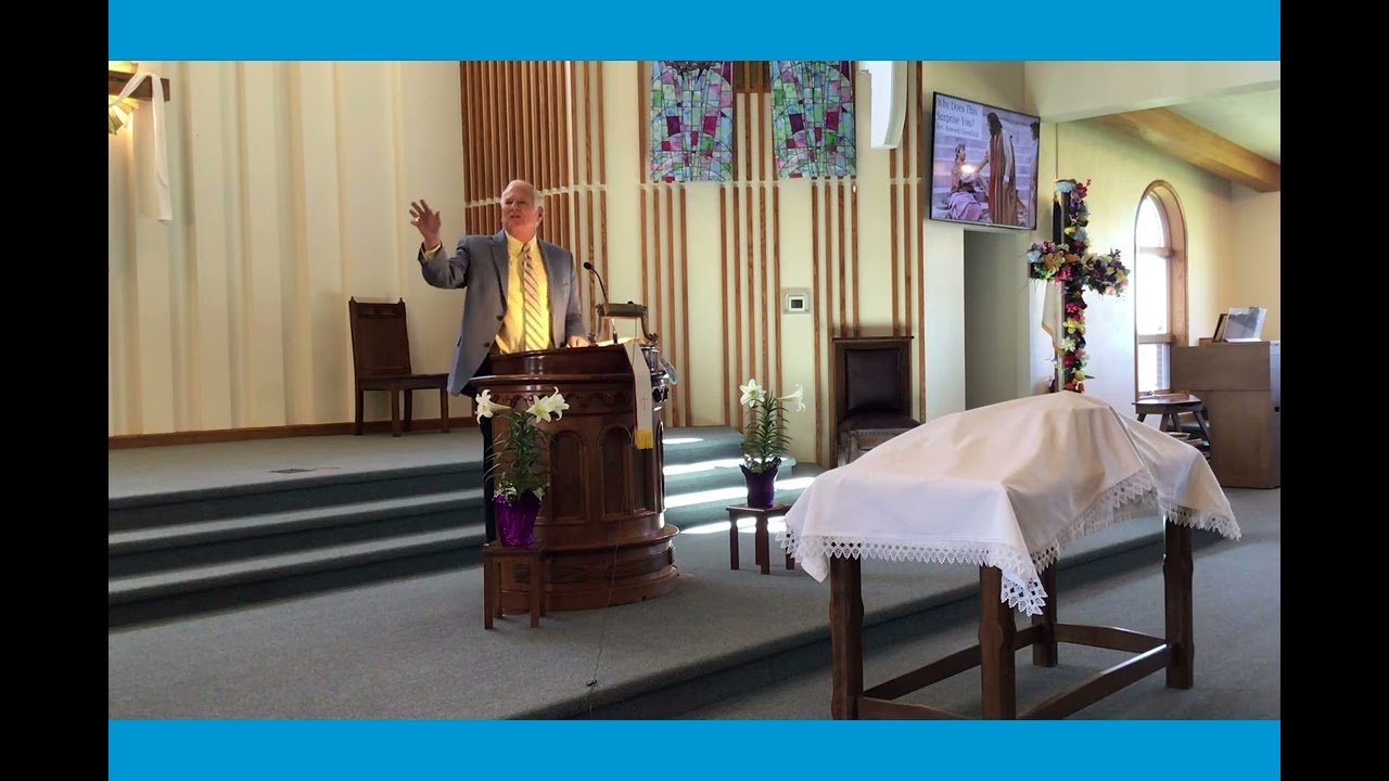 April 7, 2024 “ Why Does This Surprise You?” Rev. Howard Greenfield