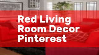 Red Living Room Decor Pinterest