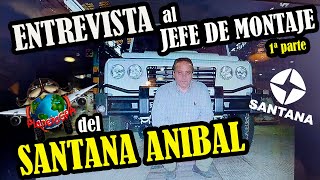 Entrevista a Juan Navarro Hueso. Jefe de Montaje del Santana Aníbal. Parte 1