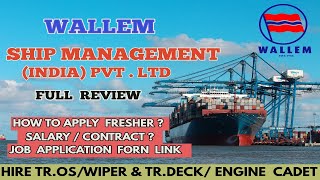 WALLEM SHIP MANAGEMENT (INDIA) FULL DETAILS !! HIRE TR. GP RATING & DECK/ENGINE CADET !! APPLY NOW
