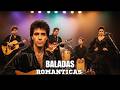 LATIN POP,ROCK,ROMANTICAS 🌹 Latinx Love Songs 2026, Best Latin Ballads Ever, Latin Rock Romántico