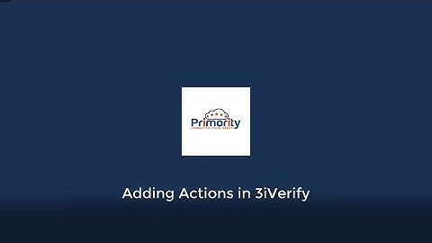 Adding an Action in 3iVerify