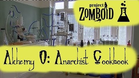 Project Zomboid Hydrocraft Tutorial: Alchemy 0 - Anarchist Cookbook
