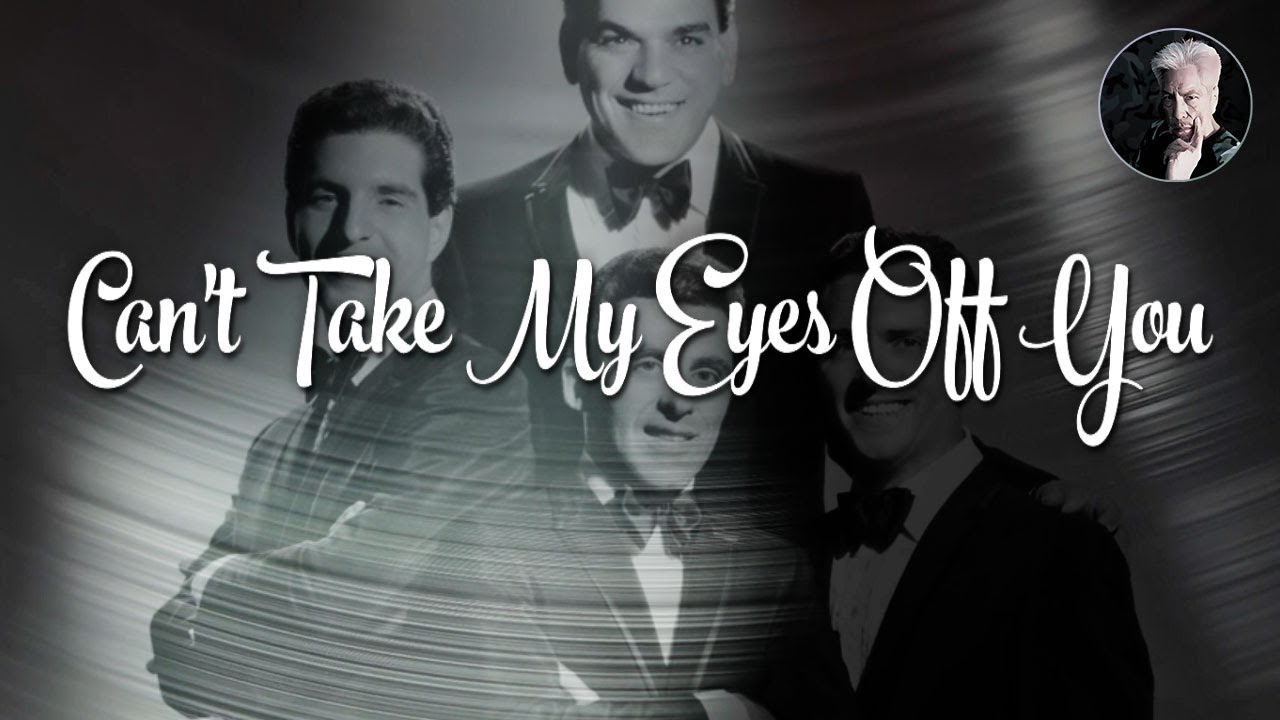 Can't Take My Eyes Off You | Frankie Valli Karaoke - YouTube