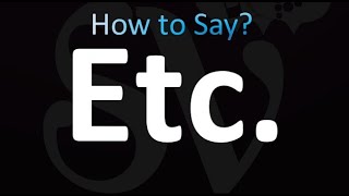 How to Pronounce Etc.