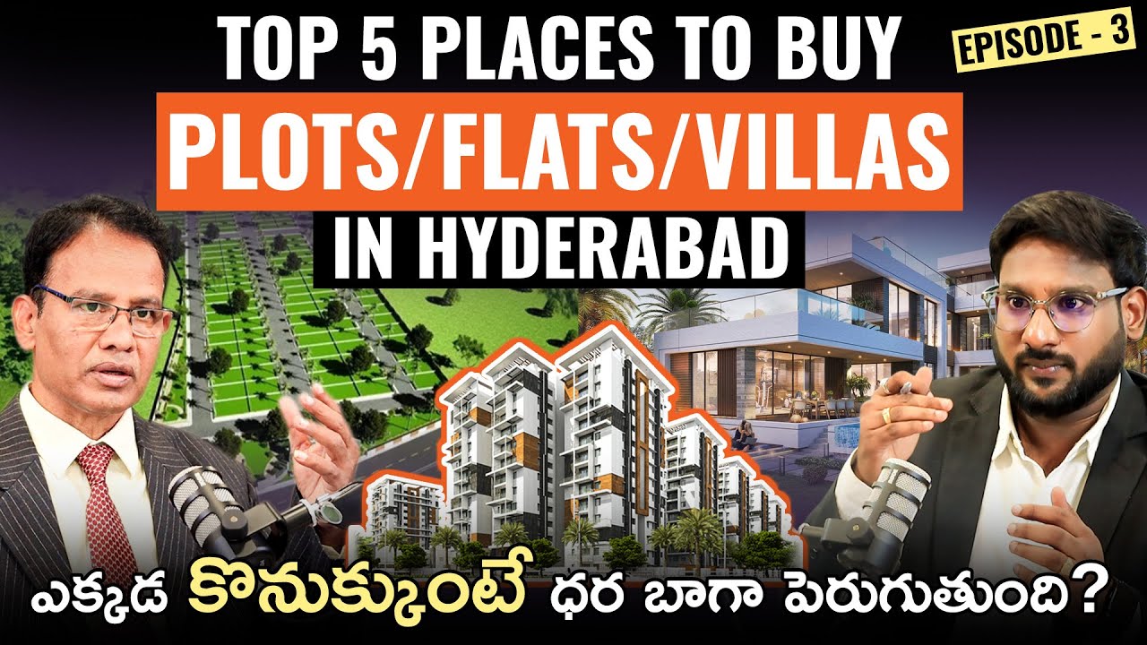Best Places to Buy a House in Hyderabad – Top 5 Areas for Plots, Flats, and Villas | Kowshik Maridi