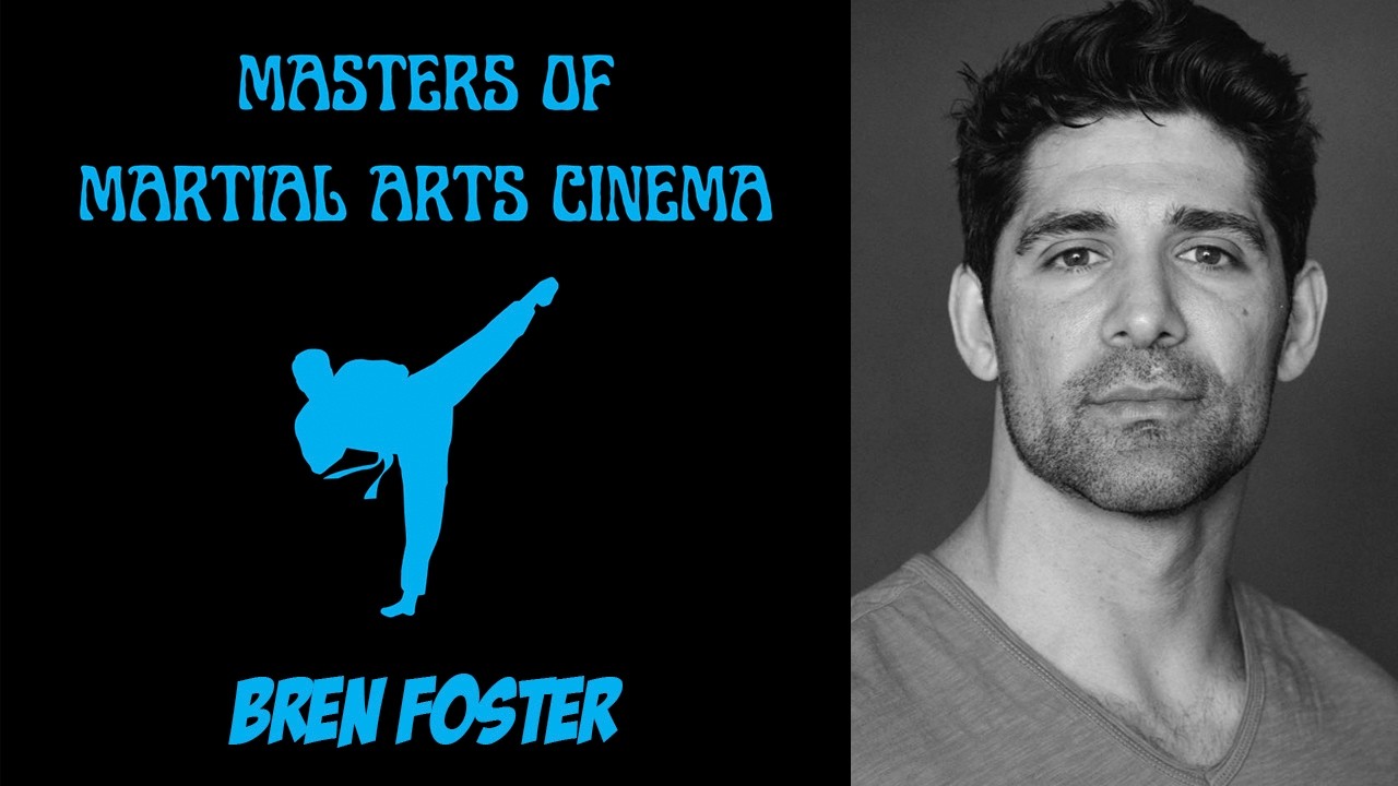 Masters of Martial Arts Cinema : Bren Foster