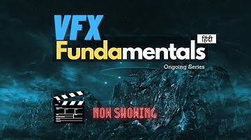 VFX Fundamentals : The Core Concepts of Film Making - 00 | Announcement | VFX Error