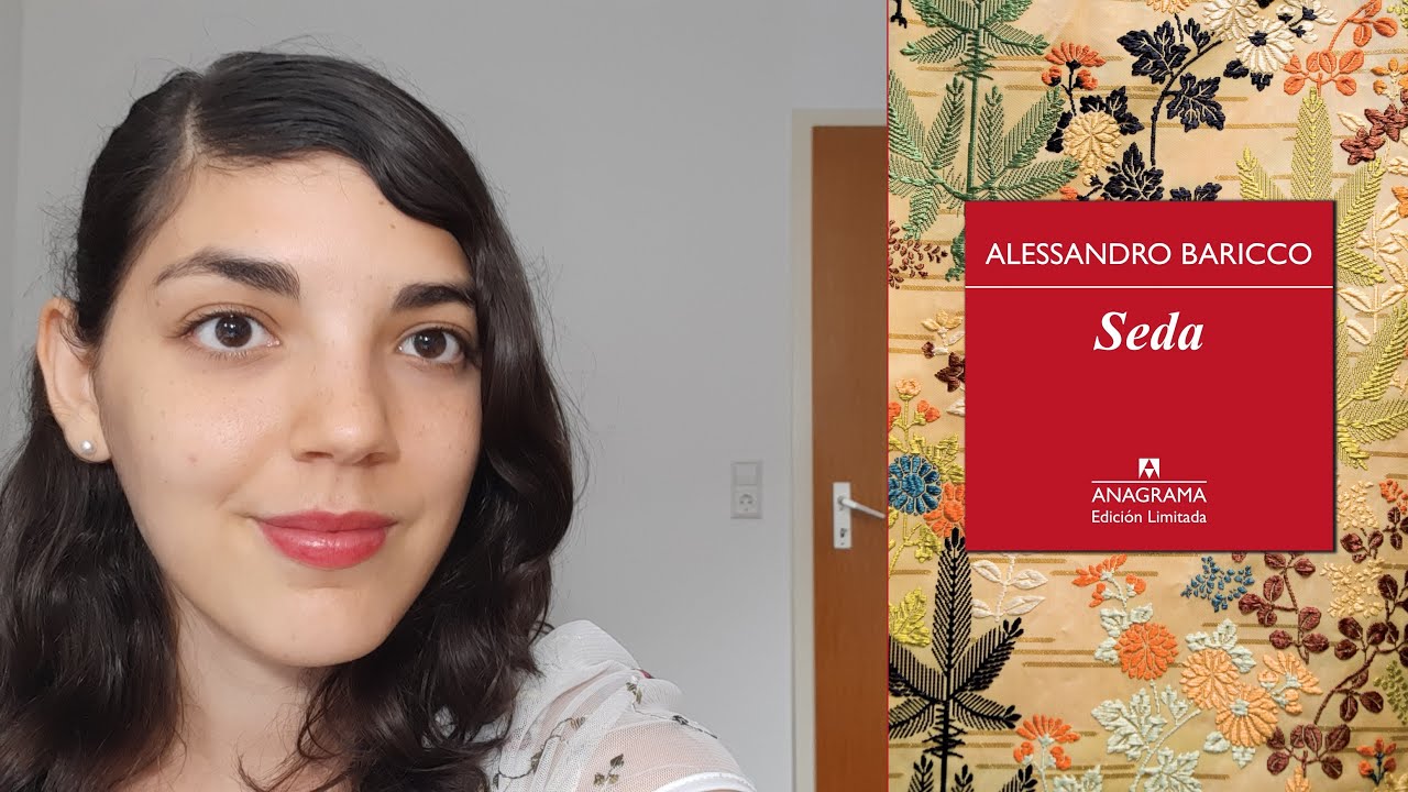 Resena Seda De Alessandro Baricco Amor Deseo Viajes Y Sorpresas Libro Corto Francia Y Japon Youtube