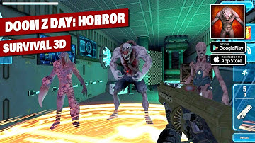 Doom Z Day Horror Survival 3D Gameplay | Doom Z Day Horror Survival 3D Download For (Android, iOS)