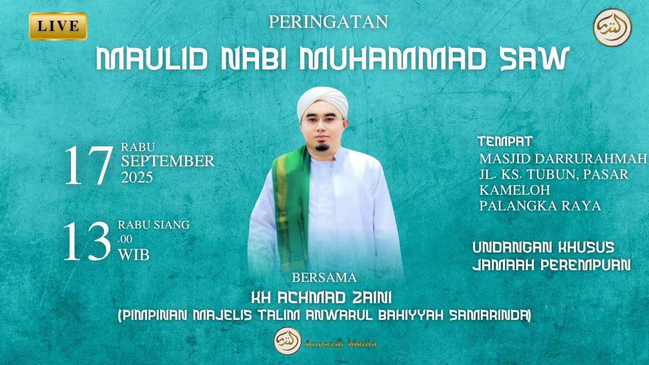 live. PERINGATAN MAULID NABI MUHAMMAD SAW BERSAMA GURU AHMAD ZAINI