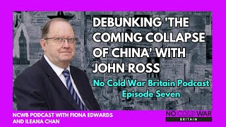 Debunking ‘the coming collapse of China’ with John Ross