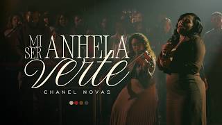 Mi Ser Anhela Verte - Chanel Novas | (Video Oficial)