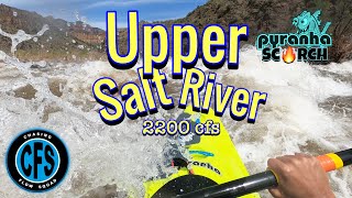 Kayaking the Upper Salt River, Arizona   (2200 CFS) 🔥 Pyranha Scorch 🔥