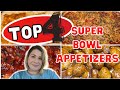 *TOP 4* SUPER BOWL APPETIZERS | OUICK & EASY Game Day Food | What’s for Dinner image