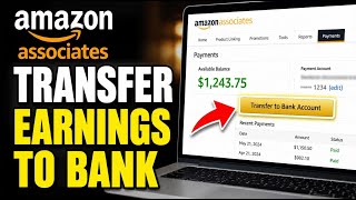 How to transfer earnings from Amazon Associates to your checking - Beginner Guide