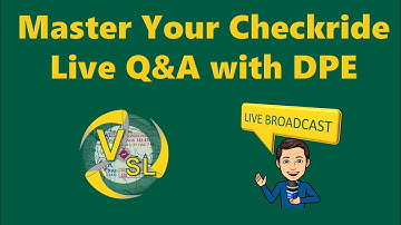 DPE Ultimate Q&A: Mastering Check Rides, STCs, ACS vs PTS, and More!