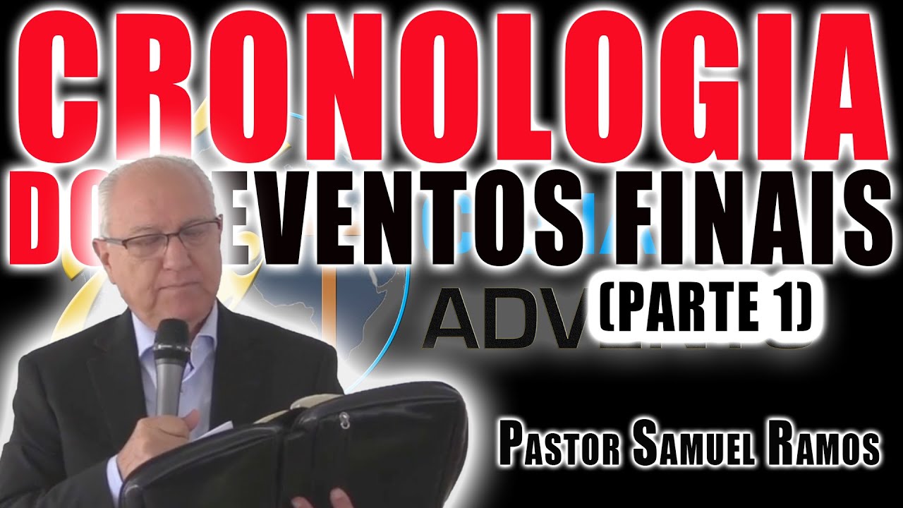 CRONOLOGIA DOS EVENTOS FINAIS (P1) APOC 13 ROMA PAPAL E O DOMÍNIO MUNDIAL-PASTOR SAMUEL RAMOS