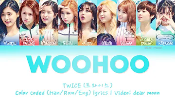 TWICE (트와이스) - Woohoo (Color coded Han/Rom/Eng lyrics)