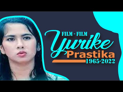 Film-film Yurike Prastika 1987-2022