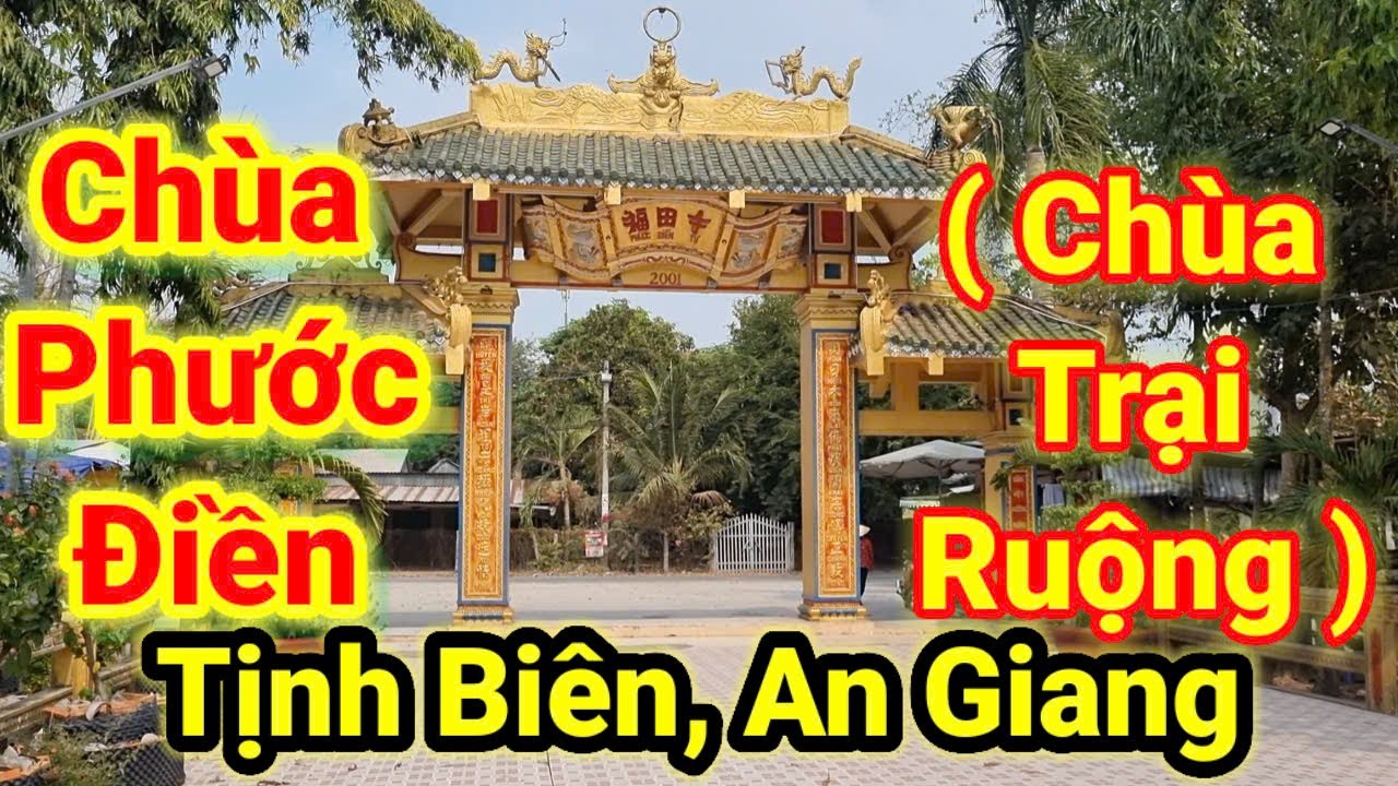 Chùa Phước Điền ( chùa Trại Ruộng ) Tịnh Biên, An Giang. Di tích Phật Thầy Tây An.