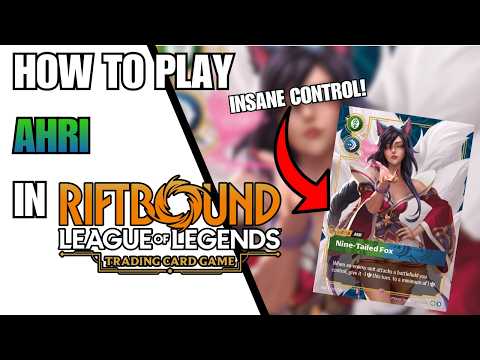 Incredible Board Control! How To Play Ahri | Riftbound Trading Card Game