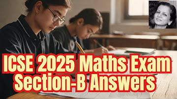 ICSE maths board exam 2025 question paper solution   Section B | Answer key