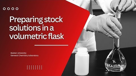 Preparing Stock Solutions in a Volumetric Flask