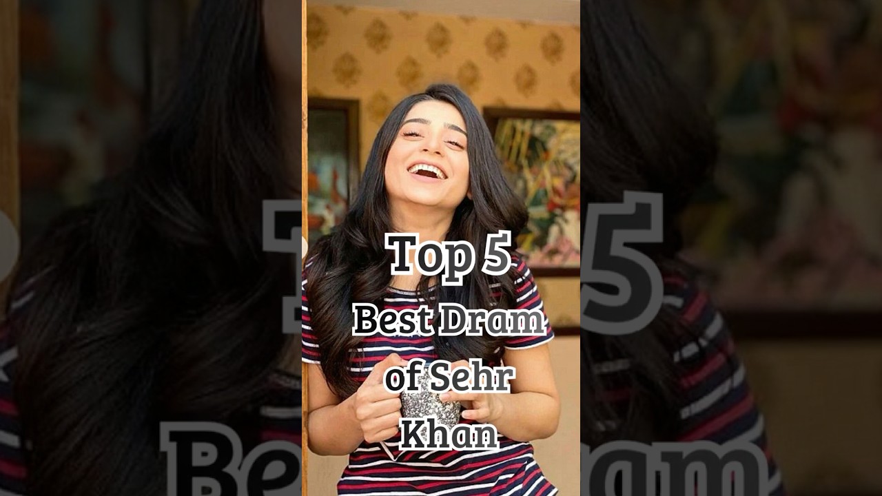Top 5 Best Dramas of Sehar Khan | Highest Rated Pakistani Dramas 2025 