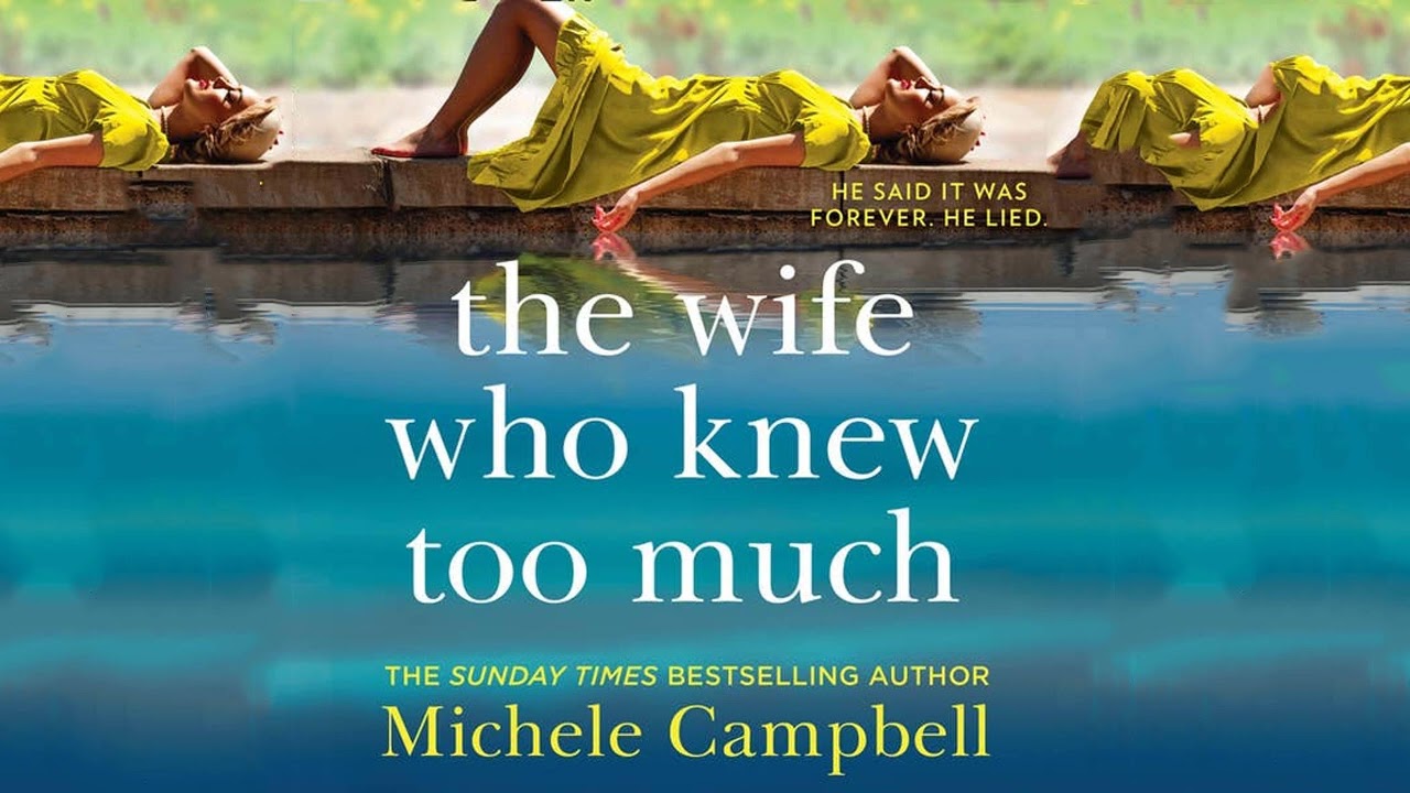 The Wife Who Knew Too Much By Michele Campbell