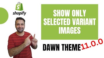 How To Show Selected Variant Images [Dawn 11.0.0]