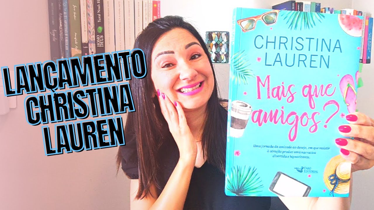 RESENHA DO LIVRO: MAIS QUE AMIGOS DE CHRISTINA LAUREN