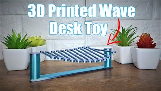 3D Printed Wave Desk Toy | 3D Print Timelapse and Demo