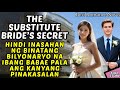 THE SUBSTITUTE BRIDE S SECRET KWENTONG BILYONARYO