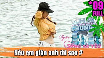 LOVE HOUSE – LIVE AND LOVE | TẬP 9 | NẾU EM GIẬN ANH THÌ SAO? - KHI CÁC CHÀNG TRAI GHEN | 061118 LOVE HOUSE – LIVE AND LOVE | TẬP 9 | NẾU EM GIẬN ANH THÌ SAO? - KHI CÁC CHÀNG TRAI GHEN | 061118