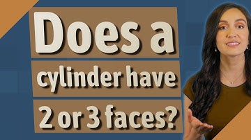 Does a cylinder have 2 or 3 faces?