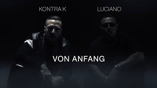 Kontra K ft. Luciano - Von Anfang (MUSIKVIDEO)