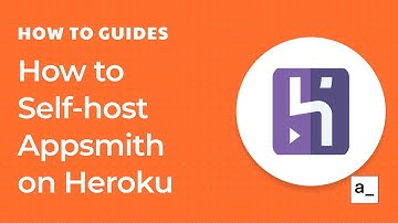 How to Self Host Appsmith on Heroku