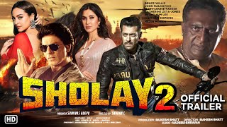 Sholay 2 movie official trailer ।Shahrukh Khan। Salman Khan ।Sonakshi Sinha। Katrina Kaif ।Prakash