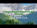 Manali Itinerary - 3 Days Winter Itinerary for Manali: Complete Manali Travel Guide by Heena Bhatia