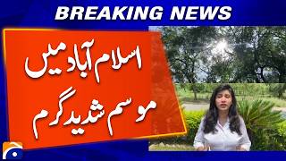 Extreme Heat Sweeps Across Islamabad - Weather Updates - Geo News