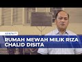 Riza Chalid Masih Dicari! Rumah Mewah Miliknya di Jakarta Selatan Disita Kejagung | SAPA MALAM
