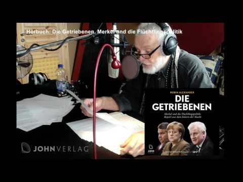 Die Getriebenen: Merkel und die Flüchtlingspolitik - Ein Insider-Report YouTube Hörbuch Trailer auf Deutsch