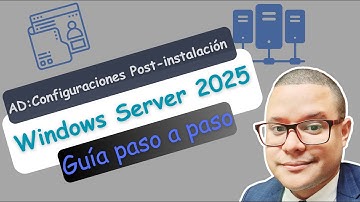Windows Server 2025 - Configuraciones post-instalación de tu dominio de AD