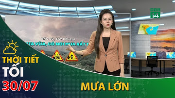 Khu vực bắc bộ có mưa to, đặc biệt vùng núi có mưa rất to| VTC14